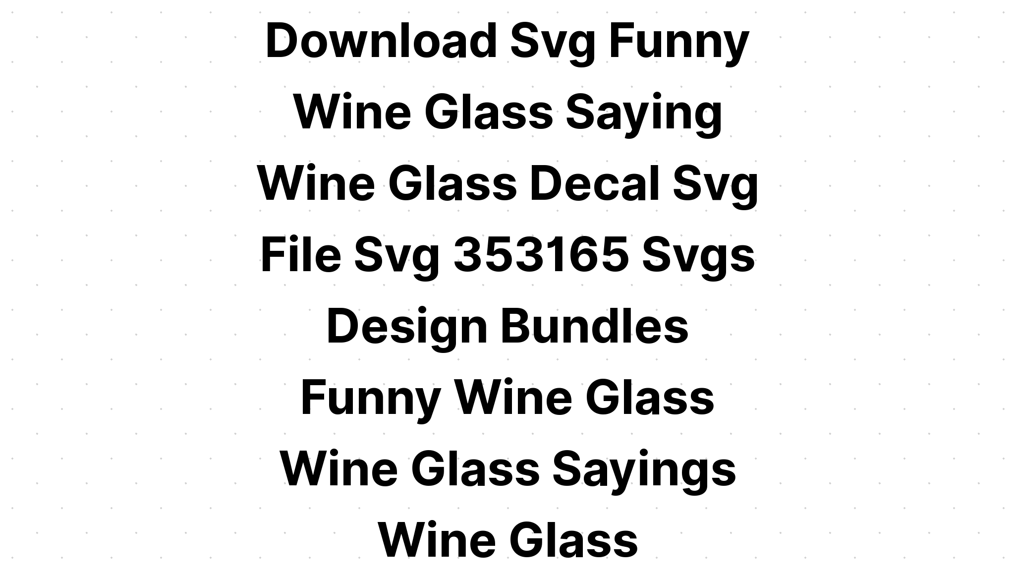 Download Cricut Wine Glass Sayings Svg Free - Free SVG Cut File